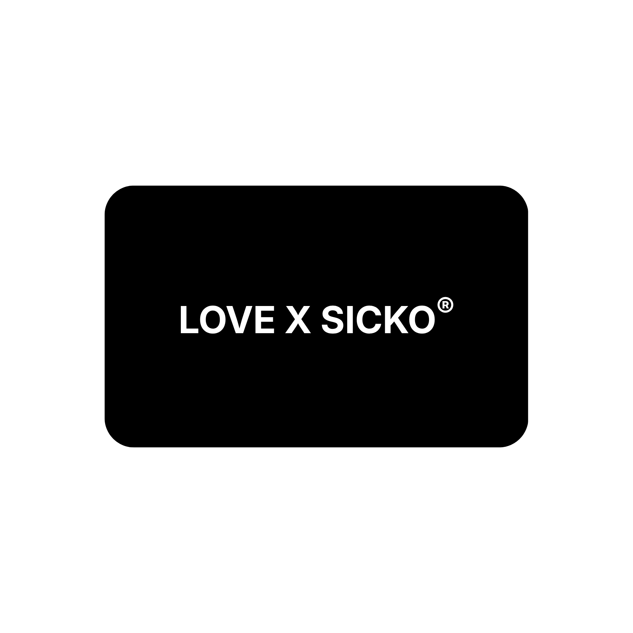 LOVE X SICKO GIFT CARD